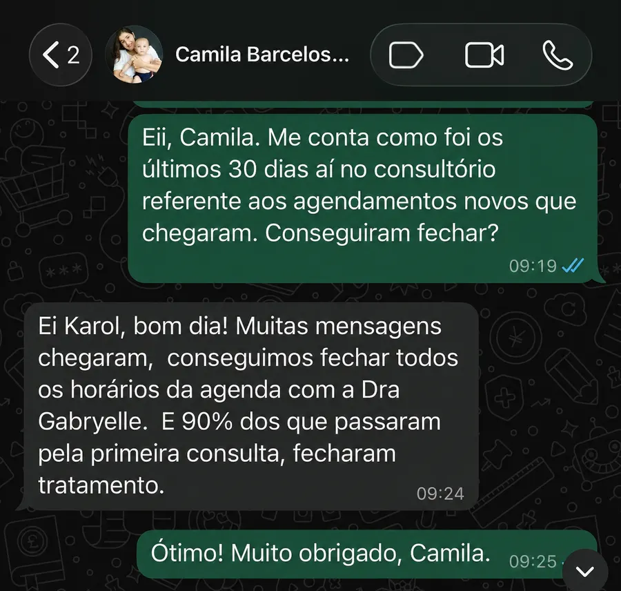 Conversa no WhatsApp: Camila Barcellos conta que fecharam todos os horários da agenda e que 90% dos que passaram pela primeira consulta fecharam tratamento