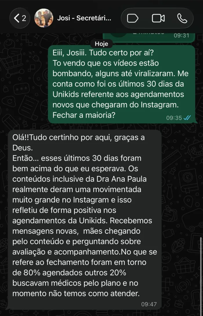 Conversa com a secretária da UniKids sobre o aumento de agendamentos vindos do Instagram nos últimos 30 dias